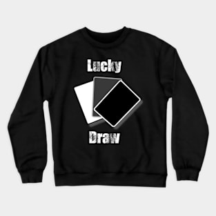 Lucky Draw Crewneck Sweatshirt